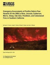 Emergency Assessments of Postfire Debris-Flow Hazards for the 2009 La Brea, Jesusita, Guiberson, Morris, Sheep, Oak Glen, Pendleton, and Cottonwood Fires in Southern California