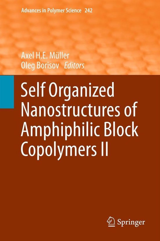 Advances in Polymer Science 242 - Self Organized Nanostructu ... - cover