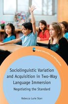 Bilingual Education & Bilingualism 102 - Sociolinguistic Variation and Acquisition in Two-Way Language Immersion