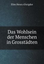 Das Wohlsein der Menschen in Grosstadten