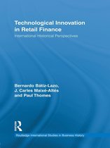 Routledge International Studies in Business History - Technological Innovation in Retail Finance