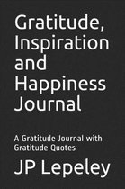 Gratitude, Inspiration and Happiness Journal