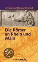 Die Römer an Rhein und Main