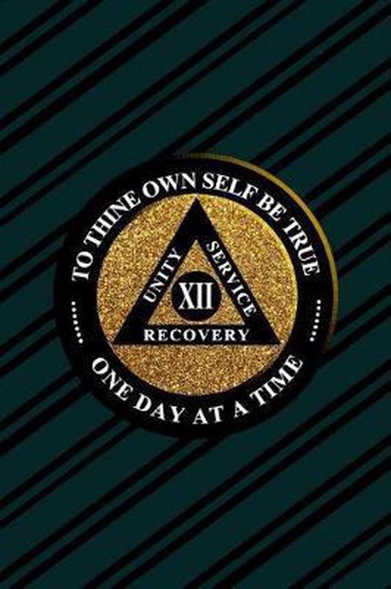 Unity Service Recovery. To Thine Own Self Be True 12, Argent River