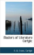 Masters of Literature Carlyle;