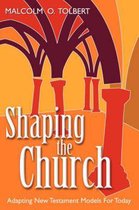Shaping the Church
