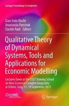 Qualitative Theory of Dynamical Systems, Tools and Applications for Economic Modelling