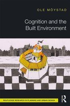 Routledge Research in Planning and Urban Design - Cognition and the Built Environment