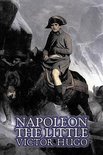 Napoleon the Little by Victor Hugo, Fiction, Action & Adventure, Classics, Literary