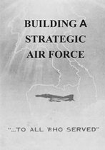 Building a Strategic Air Force