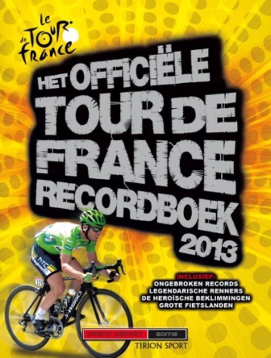 Cover van het boek 'Het officiële Tour de France recordboek  / 2013'