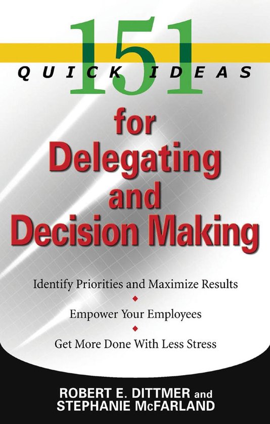 151 Quick Ideas - 151 Quick Ideas for Delegating and Decisio ... - cover