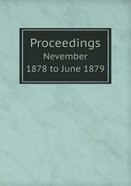 Proceedings Nevember 1878 to June 1879