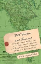 With Carson And Fremont - Being Adventures In The Years 1842-'43-'44