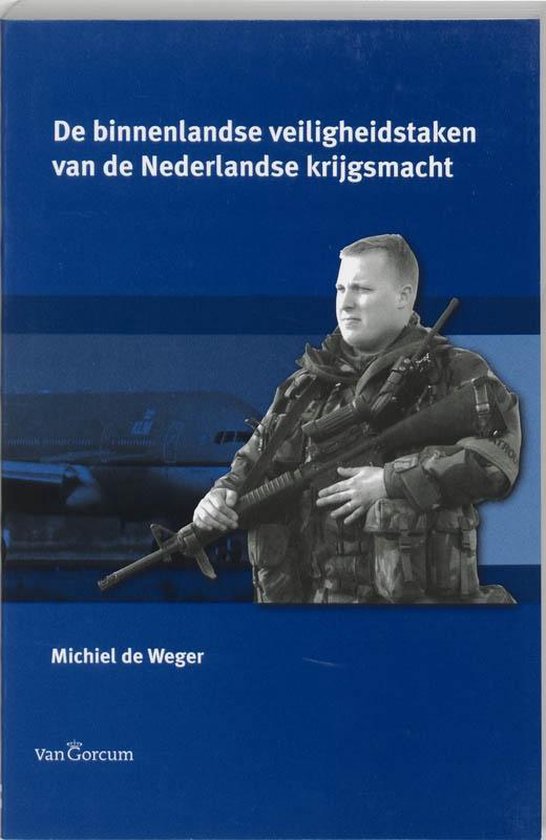 Cover van het boek 'Binnenlandse veiligheidstaken van de Nederlandse krijgsmacht / druk 1'
