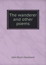 The wanderer and other poems