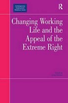 Contemporary Employment Relations- Changing Working Life and the Appeal of the Extreme Right