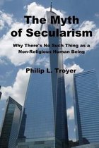 The Myth of Secularism
