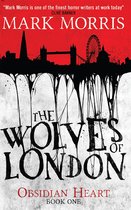 Obsidian Heart 1 - The Wolves of London (Obsidian Heart book 1)