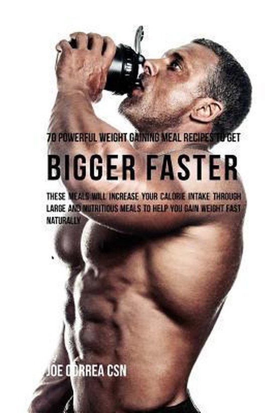 70 Powerful Weight Gaining Meal Recipes to Get Bigger Faster - cover
