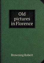 Old pictures in Florence