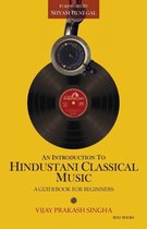 An Introduction to Hindustani Classical Music