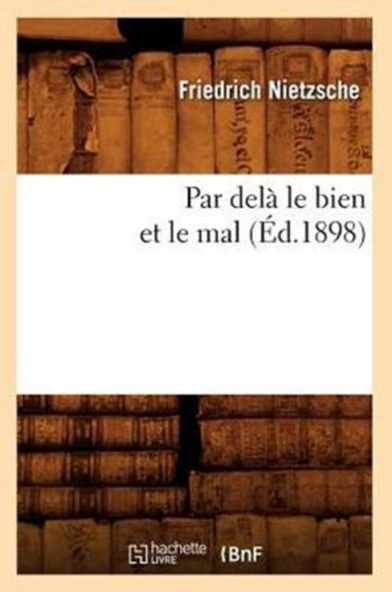 Par Del Le Bien Et Le Mal ( d.1898)