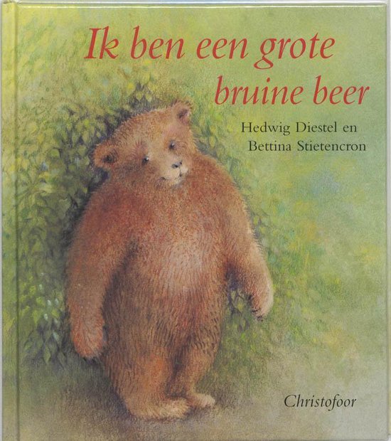 Cover van het boek 'Ik ben een grote bruine beer' van Hedwig Diestel