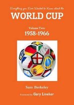 Everything You Ever Wanted to Know About the World Cup Volume Two