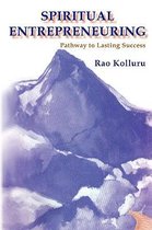 Spiritual Entrepreneuring -- Pathway to Lasting Success