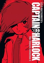 Captain Harlock: The Classic Collection 3 - Captain Harlock: The Classic Collection Vol. 3