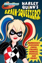 Harley Quinn's Brain-squeezers!