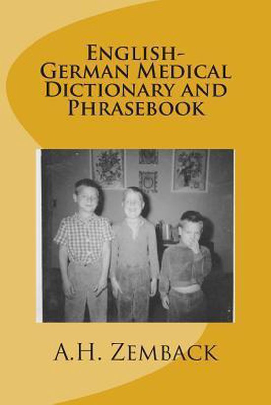 EnglishGerman Medical Dictionary and Phrasebook 9781482794762 A H