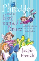 Phaery Named Phredde 2 - Phredde and a Frog Named Bruce and Other Stories to Eat with a Watermelon