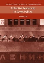 Palgrave Studies in Political Leadership - Collective Leadership in Soviet Politics