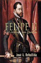 Felipe II y el éxito de San Quintín