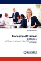 Managing Attitudinal Changes