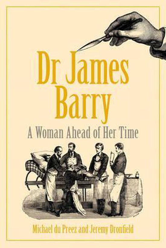 Boekcover met de titel 'Dr James Barry: A Woman Ahead of Her Time'. Een groep mannen in schorten, een chirurg met een scalpel in zijn hand.