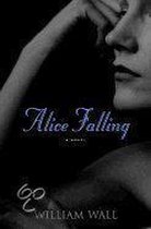 Alice Falling - A Novel
