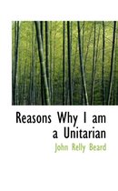 Reasons Why I Am a Unitarian