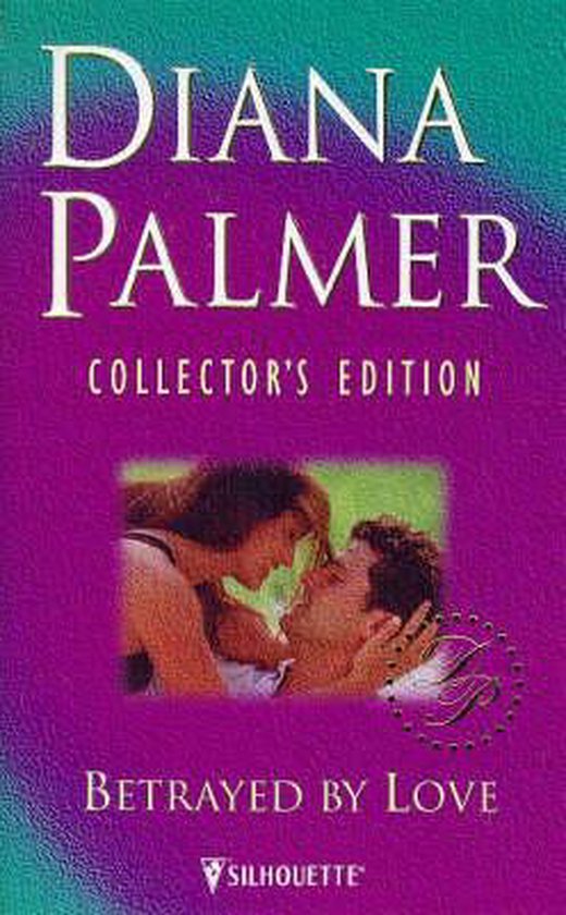 Betrayed by Love, Diana Palmer | 9780373599042 | Boeken | bol.com