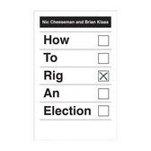 Boekomslag 'How To Rig An Election' met een lijst met de tekst 'Nic Cheeseman and Brian Klaas', 'How', 'To', 'Rig', 'An', 'Election'. De optie 'Rig' is aangekruist.