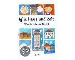 Iglu, Haus und Zelt - Was ist  deine Welt?