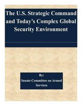 The U.S. Strategic Command and Today's Complex Global Security Environment