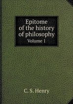 Epitome of the history of philosophy Volume 1