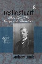Forgotten Stars of the Musical Theatre- Leslie Stuart