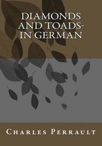 Diamonds and Toads- in German