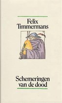 Schemeringen van de dood - Felix Timmermans