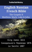 Parallel Bible Halseth English 2091 - English Russian French Bible - The Gospels II - Matthew, Mark, Luke & John