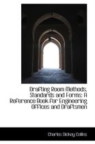 Drafting Room Methods, Standards and Forms
